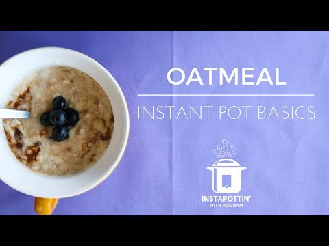 Oatmeal with Nilani | Instant Pot Basics | Episode 015