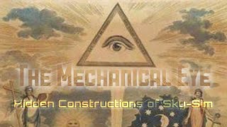 The Mechanical Eye: Hidden Constructions of Sky-Sim