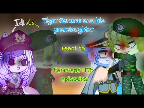 Tiger General and his grandaughter react to Fanmade HTF episodes(Ft. Flippy/Fliqpy)(+18)(My Au)