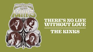 The Kinks - There's No Life Without Love (Official Audio)