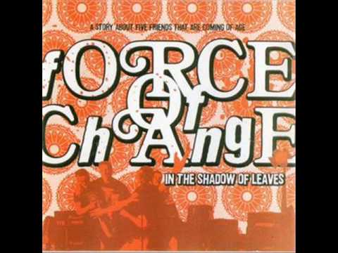 Force Of Change -  Good Times Ahead