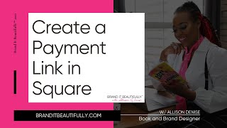 How to Create a Payment Link on Square that you can use on social media, emails, text, etc.