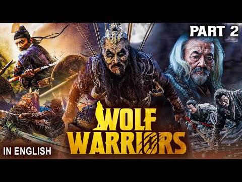 WOLF WARRIORS (PART 2) 2024 - Hollywood Movie | Action Adventure Full English Movie | Chinese Movies