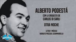 Alberto Podestá con la orquesta de Carlos Di Sarli - Otra Noche