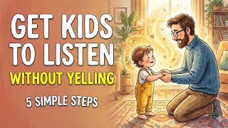 Child Not Listening? Stop Yelling. Do This Instead