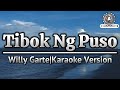 Tibok Ng Puso-Willy Garte|Karaoke Version