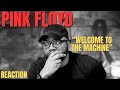 first time hearing Pink Floyd - Welcome to the Machine | Reaction!!