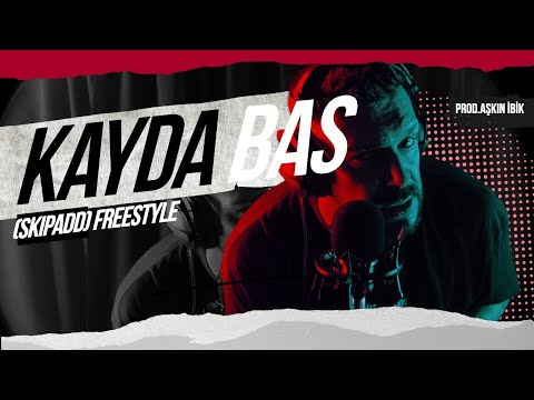 Tankurt Manas - Kayda Bas Freestyle (SKIPADD)