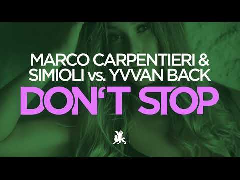 Marco Carpentieri & Simioli vs. Yvvan Back - Don't Stop (TEASER)