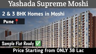 #YASHADA SUPREME Moshi Pune📍 | Walkthrough | 2Bhk & 3Bhk flats | Call : +91 8605081056