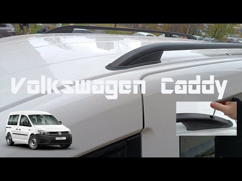 Installing Roof Rails on Volkswagen Caddy