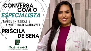 Conversa com o especialista: Priscila de Sena