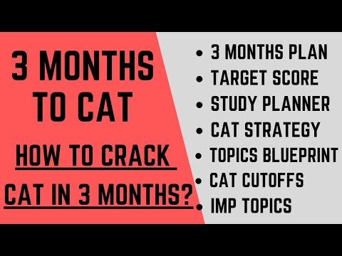 3 months to CAT: How to crack CAT in 3 months? CAT Toppers strategy & plan in last 100 days