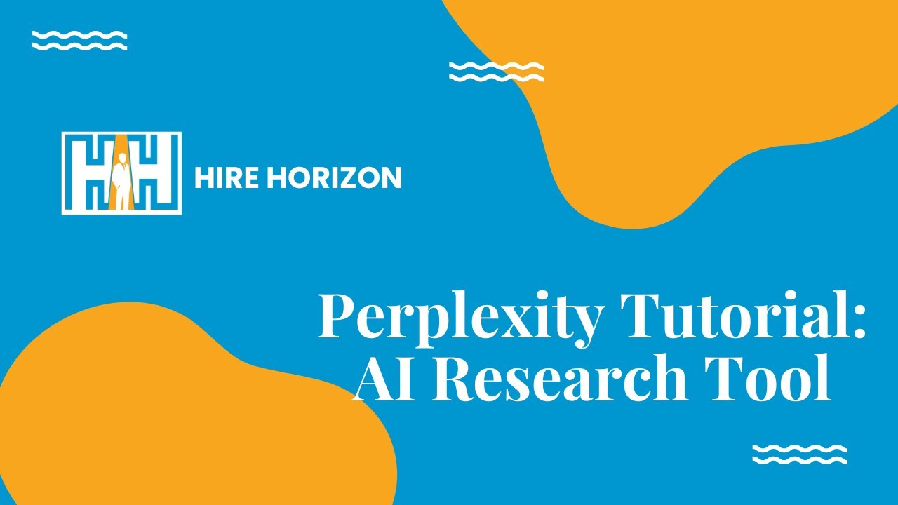 Perplexity AI Tutorial: Your Personal Research Assistant