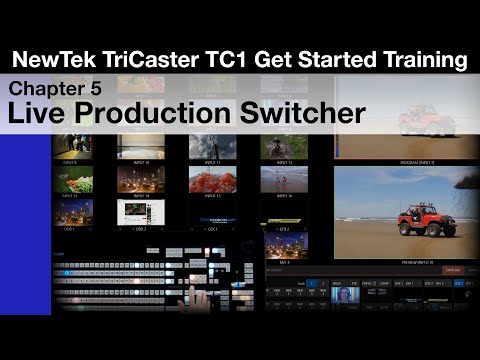 TriCaster TC1 Get Started Training Chapter 5 - Live Production Switcher