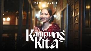 Download lagu Kampung Kita - Wani Kayrie mp3