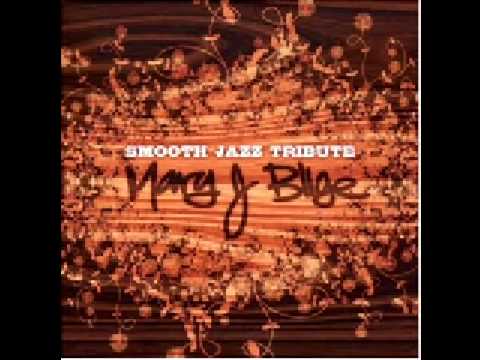 Be Without You (Mary J. Blige Smooth Jazz Tribute)