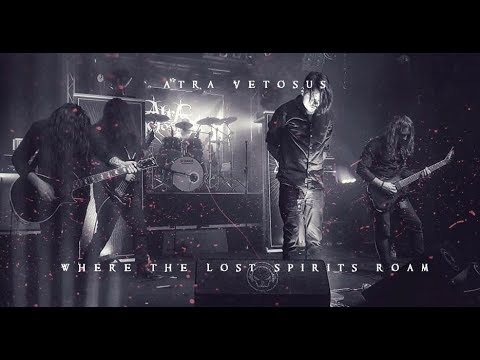 Atra Vetosus - Where The Lost Spirits Roam (Official Music Video)