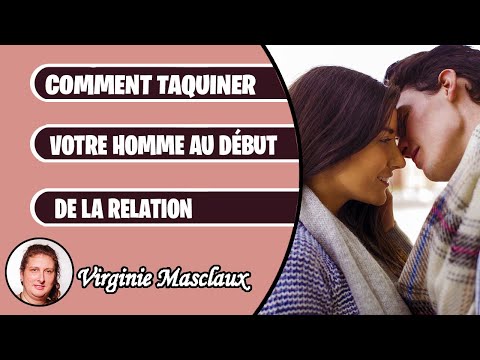 Comment taquiner votre homme au début de relation ?