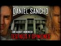 Daniel Sancho - Testigos y Opiniones con Albert Domenech