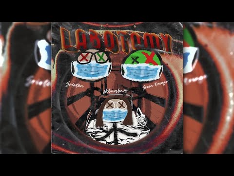 GREEN ORXNGE, Grioten, fkbambam - LABOTOMY (SLOWED)