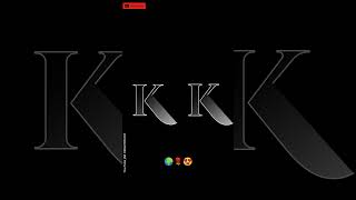 K Love K Status / K K Name Status / K K Letter Wha