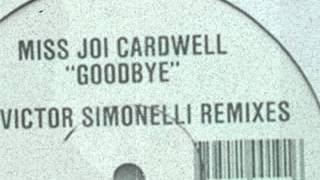 Miss Joi Cardwell-Goodbye (Victor Simonelli Dub 1) 1992