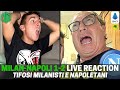 MILAN NAPOLI 1-2 LIVE REACTION | 