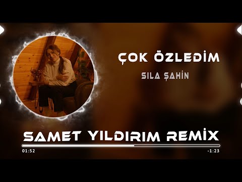 Sıla Şahin - Çok Özledim ( Samet Yıldırım Remix )