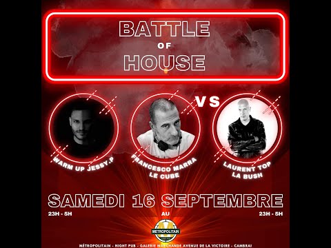 BATTLE OF HOUSE part 2 "Francesco Marra B2B Laurent Top"