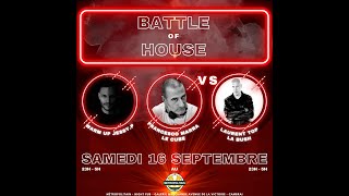 BATTLE OF HOUSE part 2 "Francesco Marra B2B Laurent Top"