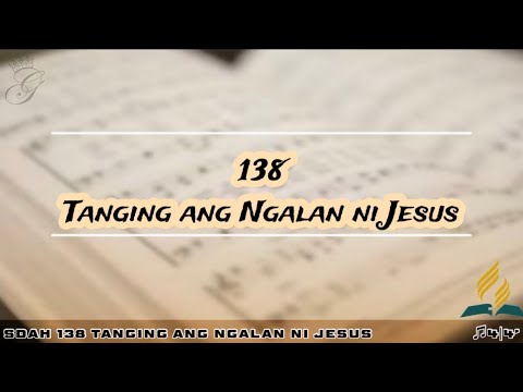 SDAH 138 Tanging ang Ngalan ni Jesus | SDA HYMNAL PHILIPPINE EDITION