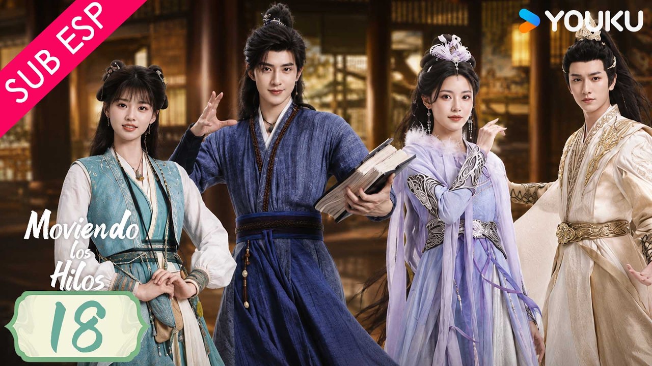 【SUB ESP】Moviendo los Hilos EP18 | Ao Ruipeng / Sun Zhenni / Ai Mi / Ao Ziyi | YOUKU Spanish