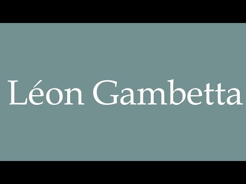 How to Pronounce ''Léon Gambetta'' Correctly in French
