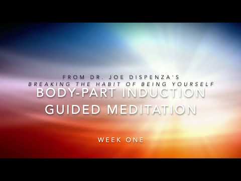 Week 1 Guided Meditation from "Breaking the Habit of Being Yourself" by Dr. Joe Dispenza