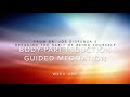Week 1 Guided Meditation from "Breaking the Habit of Being Yourself" by Dr. Joe Dispenza