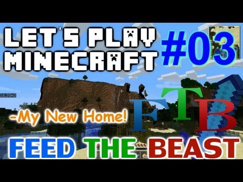 Let's Play Minecraft FTB Ep 3 - My New Home