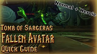 Fallen Avatar│Tomb of Sargeras│QUICK GUIDE (Normal&amp;Heroic)