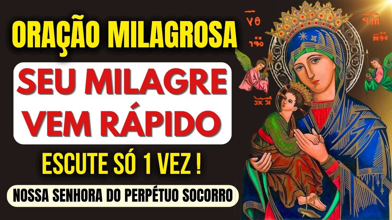 INCRÍVEL ORAÇÃO DE NOSSA SENHORA DO PERPÉTUO SOCORRO