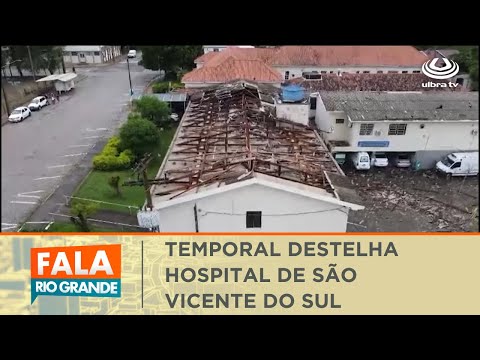 Temporal destelha hospital de São Vicente do Sul | Fala Rio Grande 18/01/2024