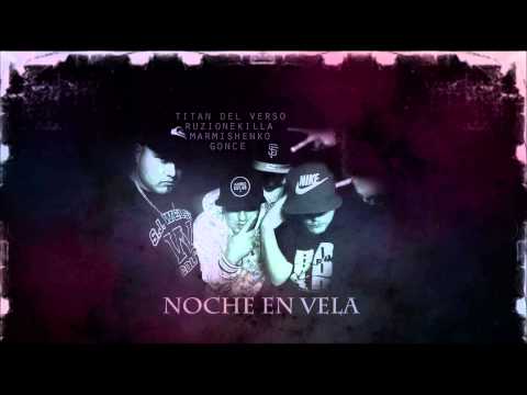 Noche en Vela - GONCE - MARMISHENKO - TITAN DEL VERSO - RUZIONEKILLA 2015