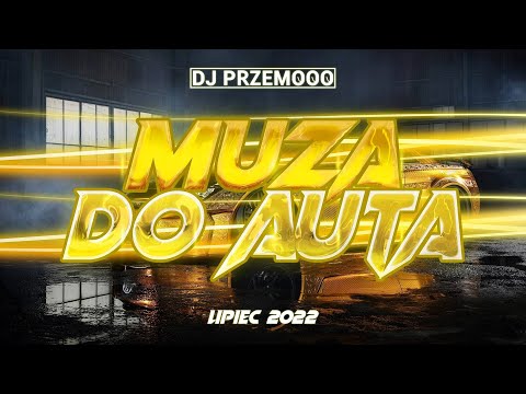 ✭💗 LIPIEC 2022 💗✭ MUZA DO AUTA 💗✭ NAJLEPSZA KLUBOWA MUZYKA ✅ VIXA POMPA HOLIDAY 2022 🌞 Dj Przemooo