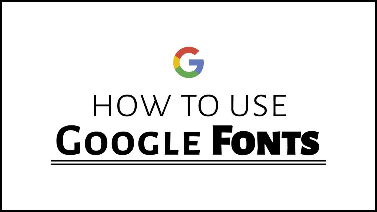 How to Use Google Fonts — the Right Way