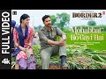 BORDER 2 Mohabbat Ho Gayi Hai Full Video Sunny Deol Varun Diljit Ahan Mithoon Sonu Nigam