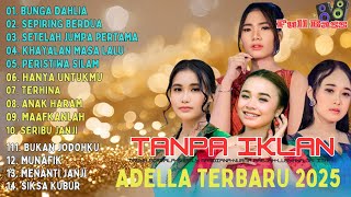 Download lagu Munafik Bunga Dahlia Seribu Janji Full album om adella terbaru 2025 tanpa iklan mp3