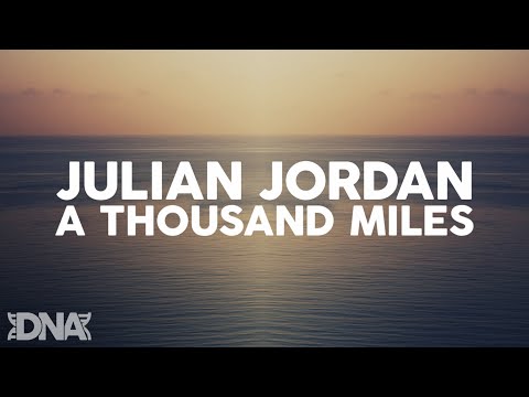 Julian Jordan - A Thousand Miles (feat. Ruby Prophet)