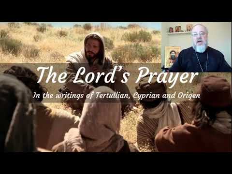 The Lords Prayer in Tertullian, Cyprian and Origen