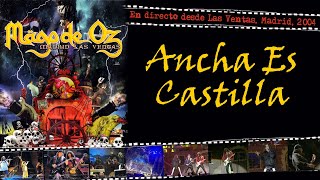 Mägo de Oz - Ancha Es Castilla - (En directo desde Las Ventas, Madrid, 2004)