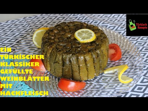 Gefüllte Weinblätter mit Hackfleisch - Ein türkischer Klassiker