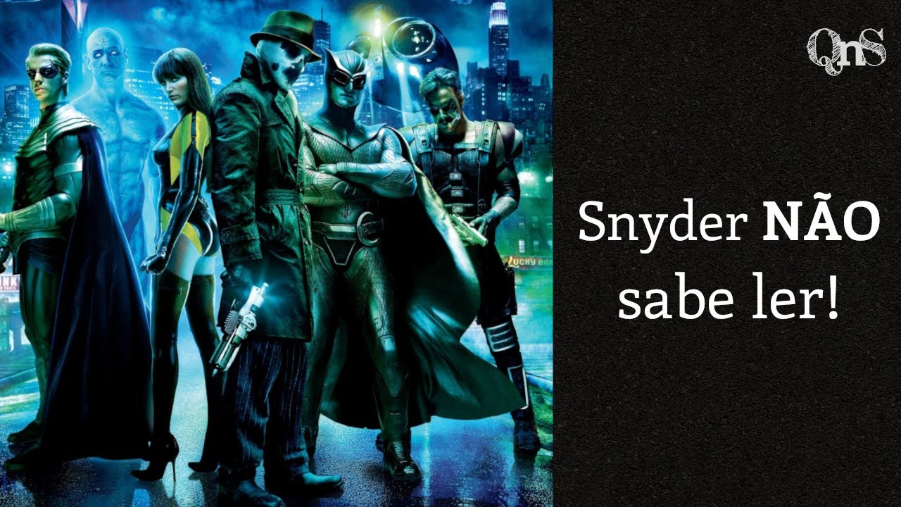 Snyder não sabe ler, ou Como NÃO adaptar uma HQ